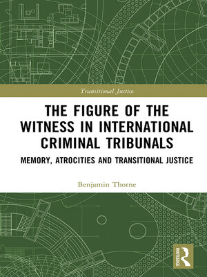 cover image of The Figure of the Witness in International Criminal Tribunals